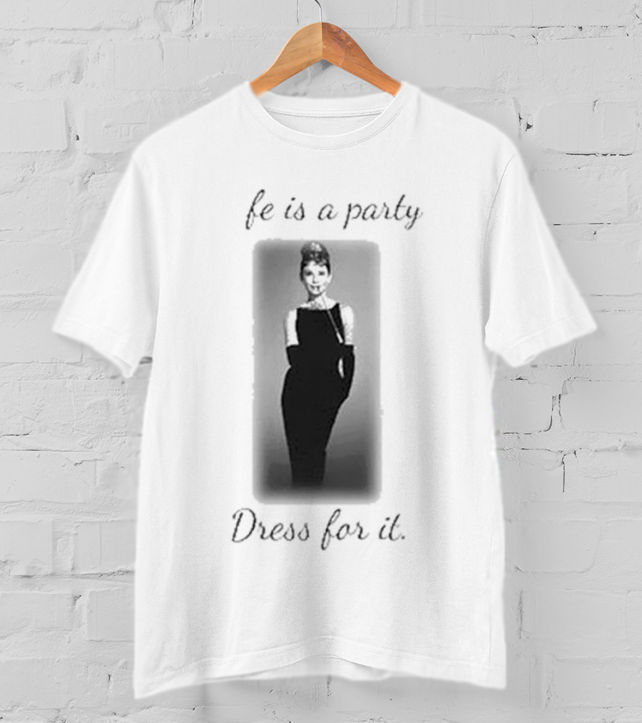 Audrey Hepburn Life Is A Party Dress For It Black Dress Iconic T-Shirt