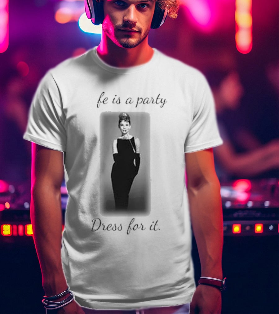 Audrey Hepburn Life Is A Party Dress For It Black Dress Iconic T-Shirt