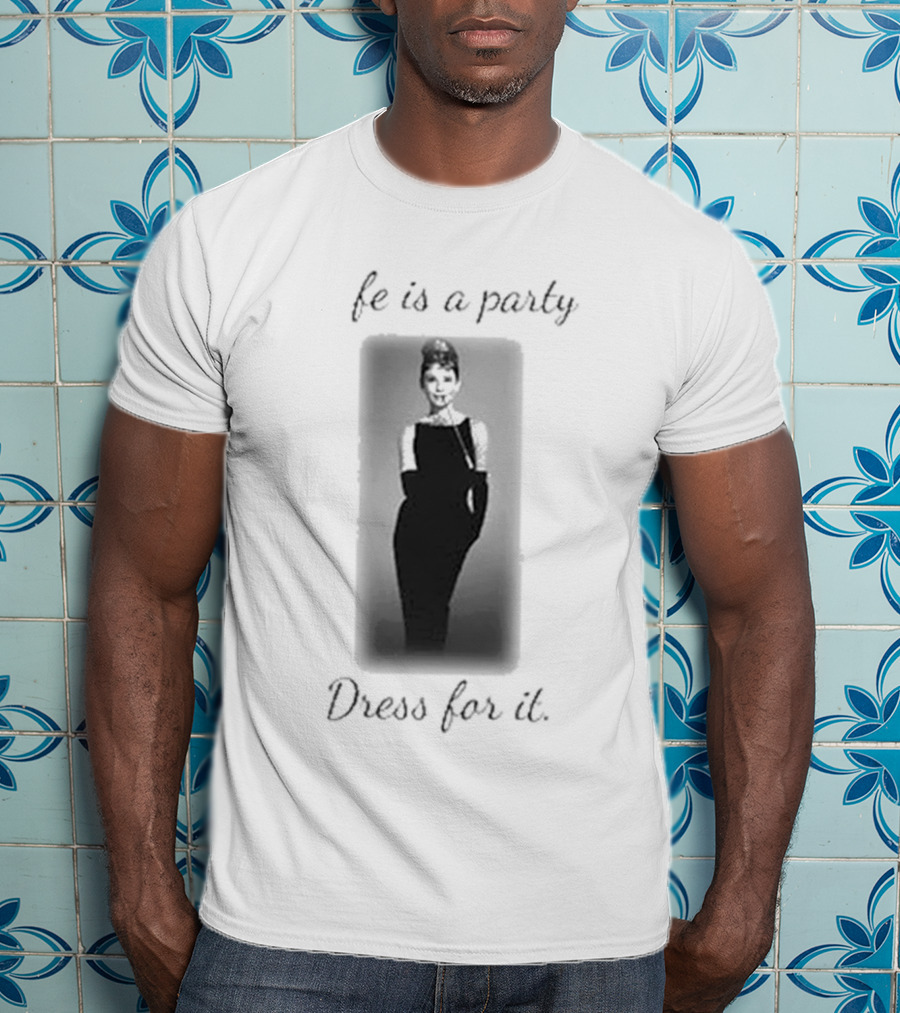 Audrey Hepburn Life Is A Party Dress For It Black Dress Iconic T-Shirt