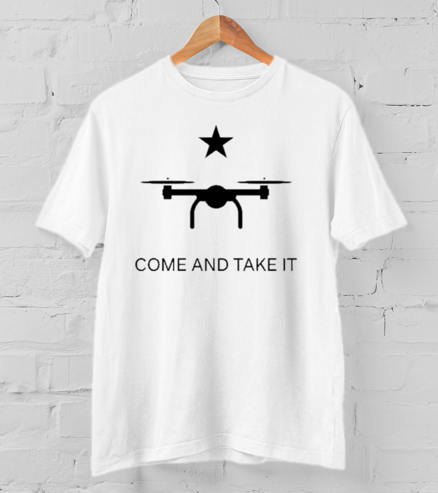 Come And Take It Drone Star Dan Crenshaw Fnc Reference T-Shirt