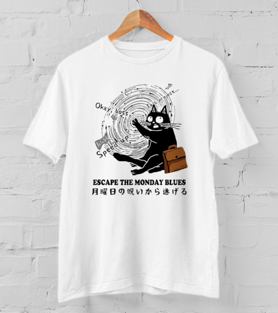 Okay Boss Speed Up This Project Escape The Monday Blues Cat With Japanese Text And Spiral T-Shirt