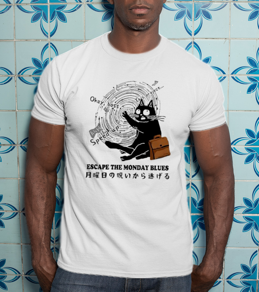 Okay Boss Speed Up This Project Escape The Monday Blues Cat With Japanese Text And Spiral T-Shirt