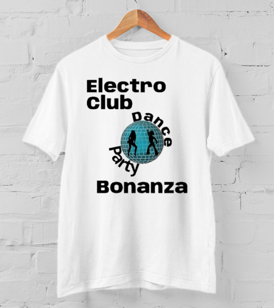 Electro Club Dance Party Bonanza Disco T-Shirt