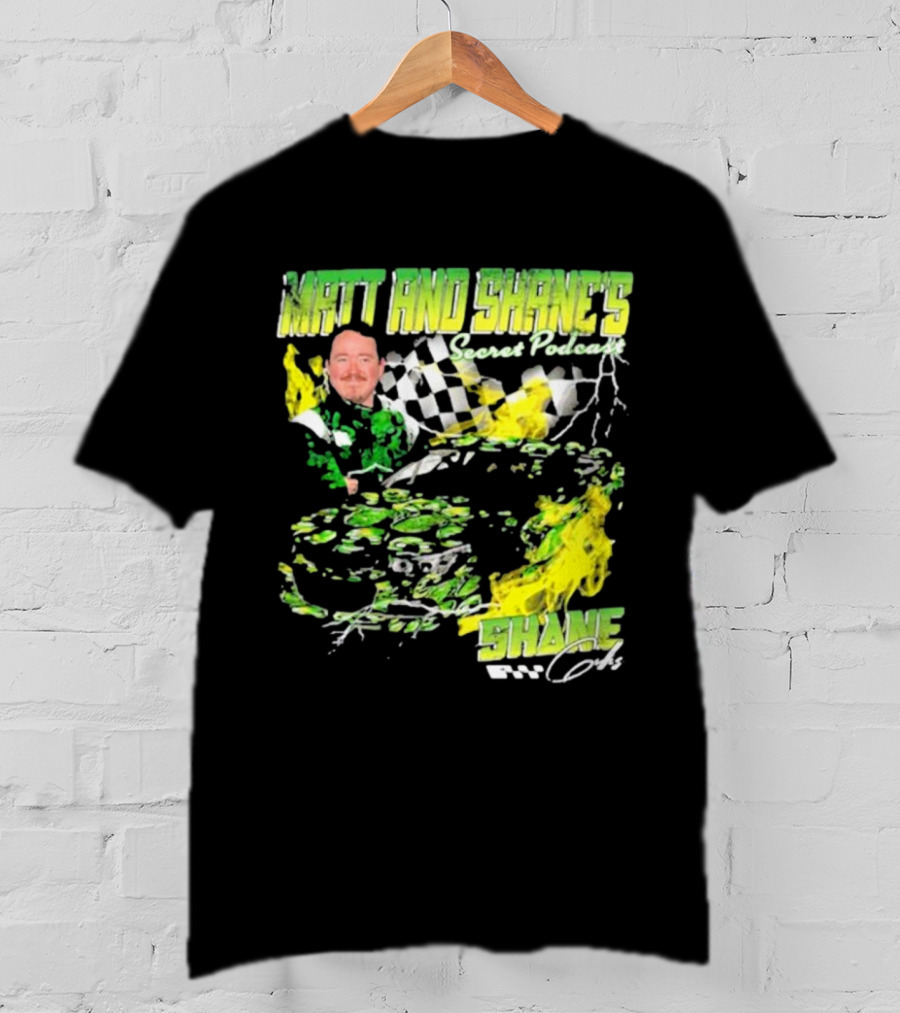 Matt And Shane's Secret Podcast Racing Theme With Flames And Checkered Flag T-Shirt