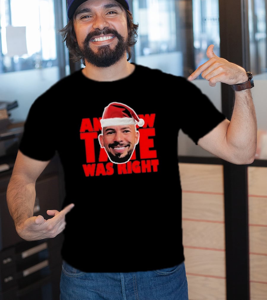 Andrew Tate Was Right Christmas Santa Hat T-Shirt