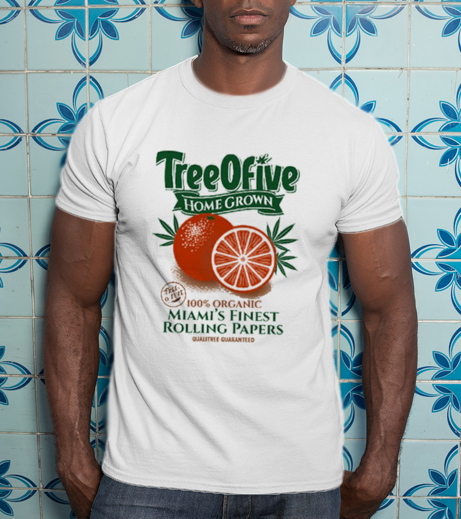 Tree Ofive 100% Organic Homegrown Miami's Finest Rolling Papers Qualitree Guaranteed T-Shirt