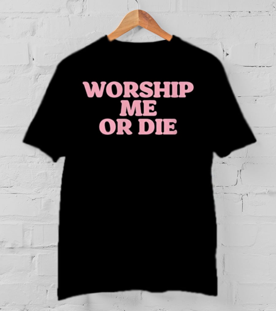 Princess Liyah Wearing Worship Me Or Die T-Shirt