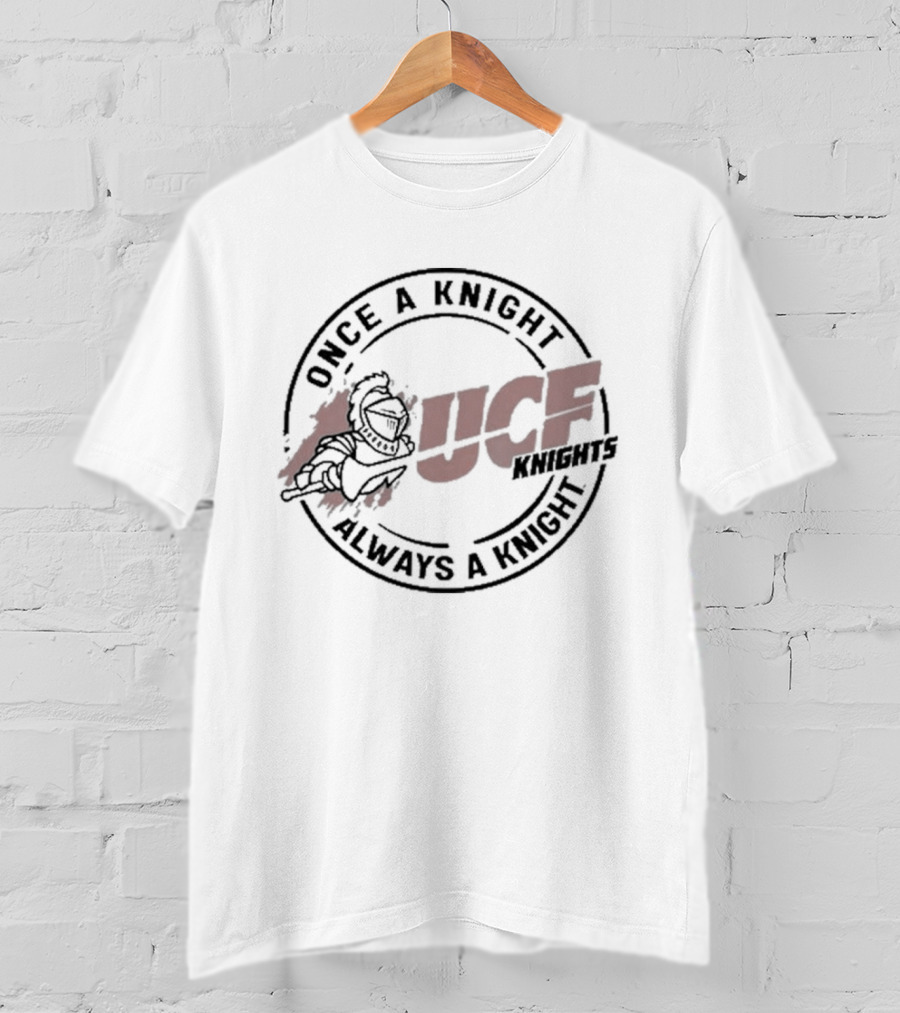 Once A Knight Always A Knight UCF Knights T-Shirt