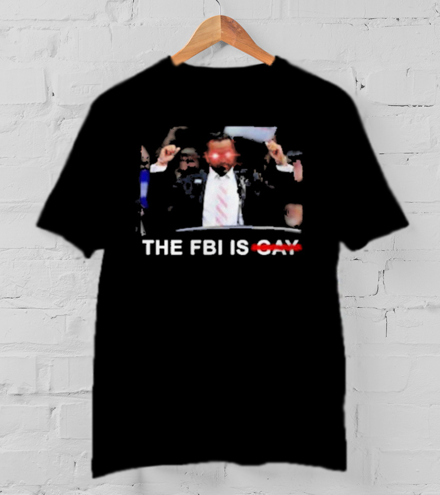 Kash Patel The FBI Is Not Gay T-Shirt