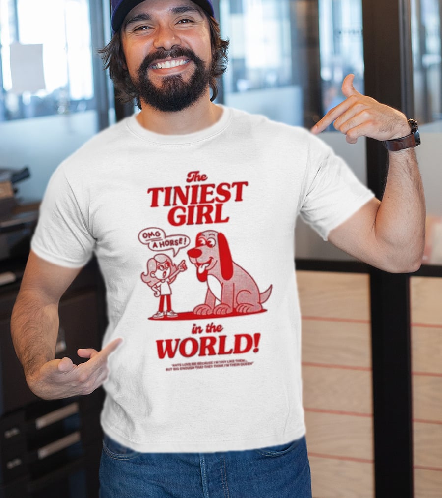 The Tiniest Girl In The World OMG A Horse T-Shirt