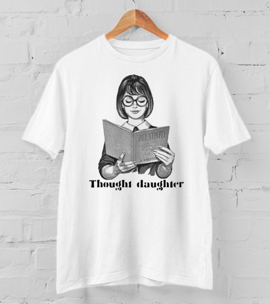 Thought Daughter Relativity Einstein Book T-Shirt