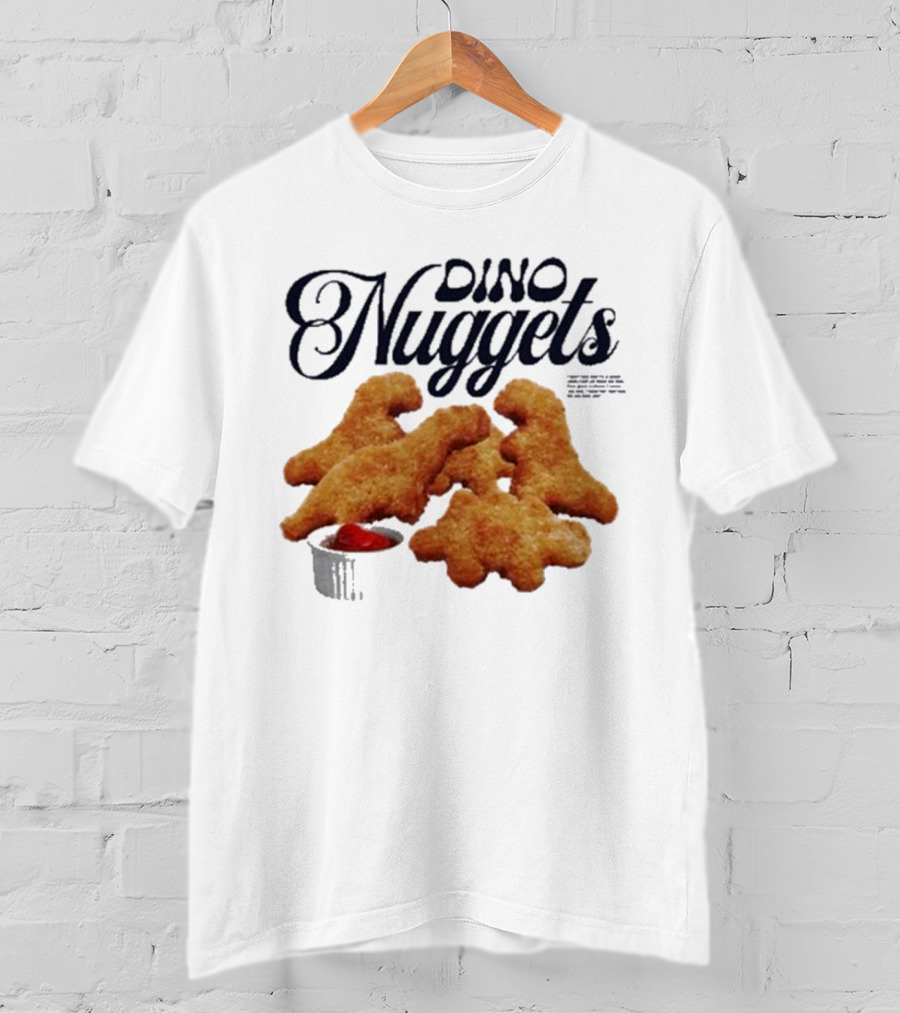 Dino Nuggets I Don't Care That I'm A Grown Adult Playful Food Humor T-Shirt