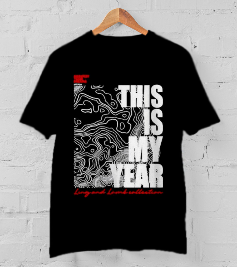 Considered Dangerous Lifestyle This Is My Year Ling And Lamb Collection T-Shirt