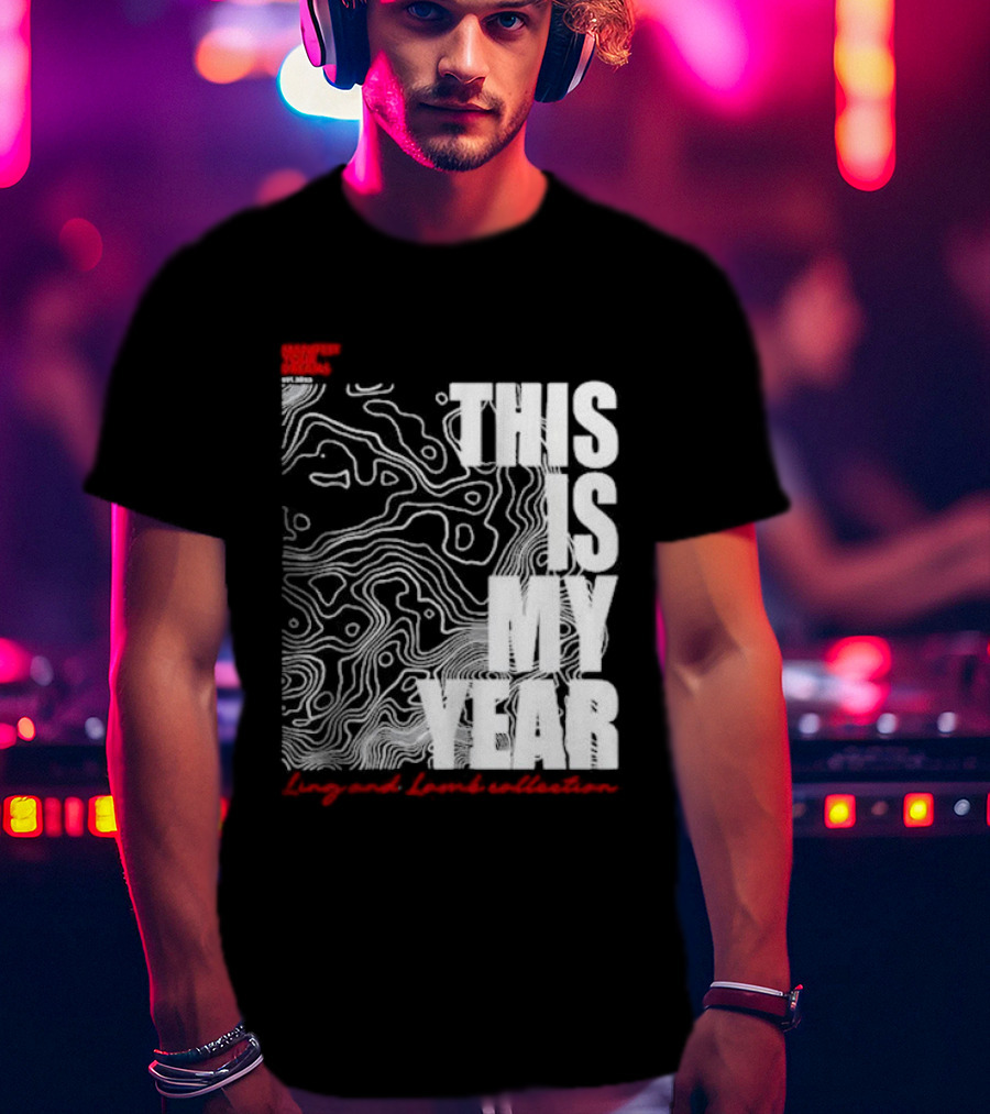 Considered Dangerous Lifestyle This Is My Year Ling And Lamb Collection T-Shirt