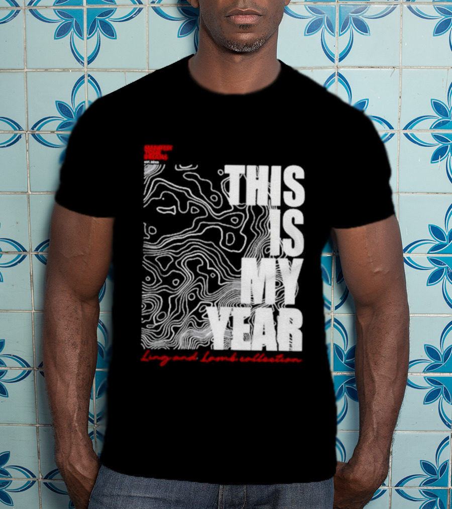 Considered Dangerous Lifestyle This Is My Year Ling And Lamb Collection T-Shirt
