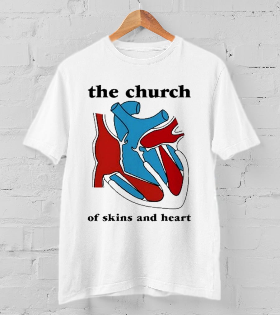 The Church Of Skins And Heart T-Shirt