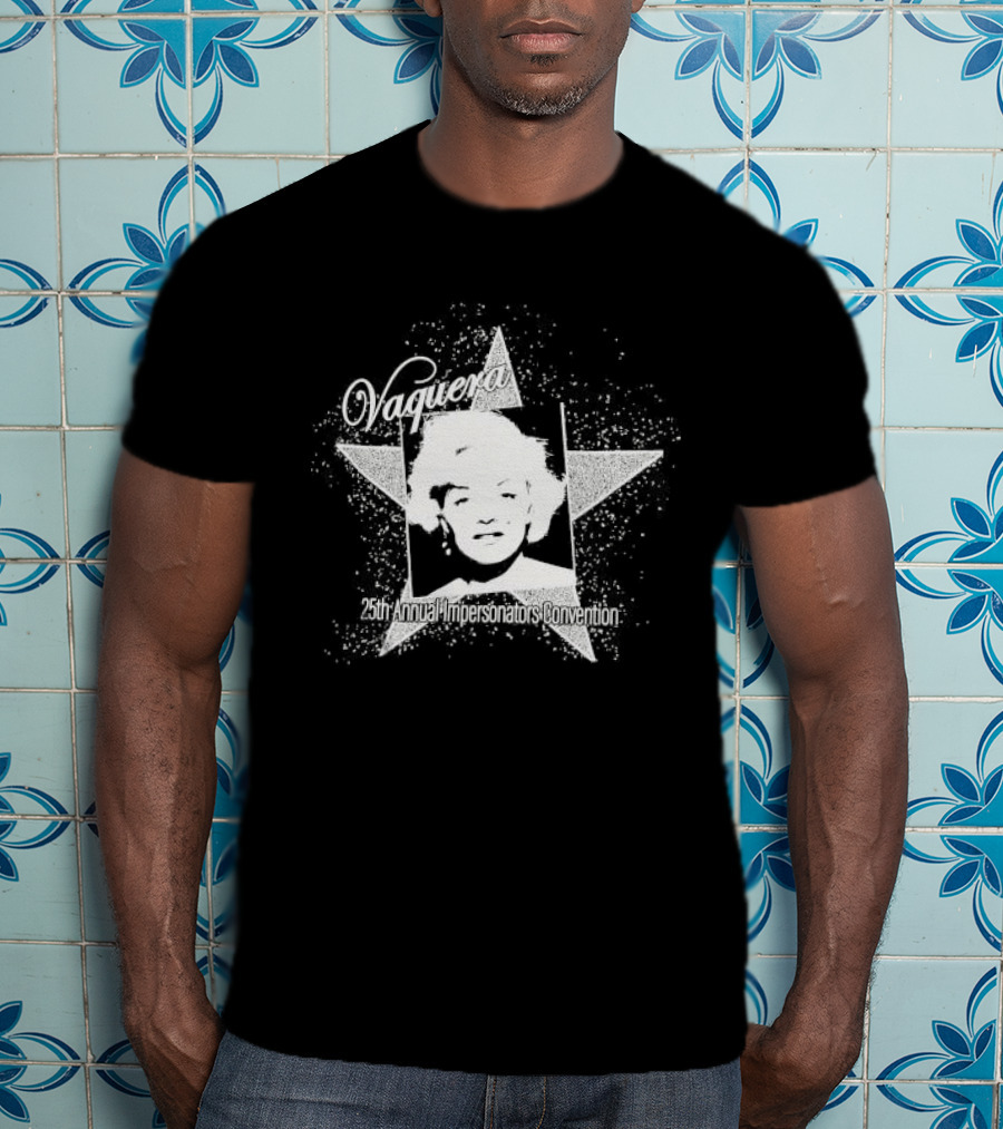 Vaquera 25th Annual Impersonators Convention Star T-Shirt