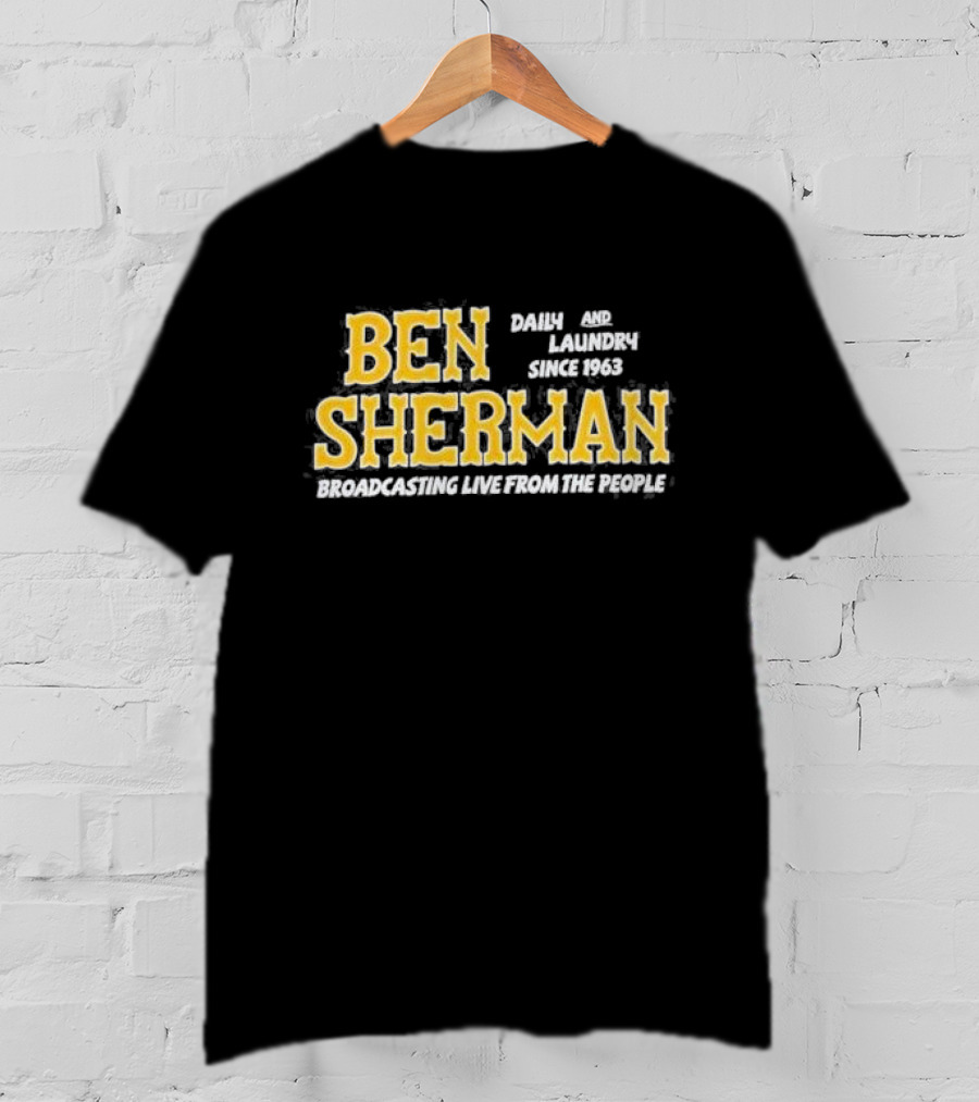 Ben Sherman Daily And Laundry Broadcasting Live From The People Since 1963 T-Shirt