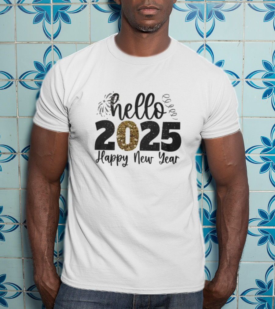 Hello 2025 Happy New Year Fireworks And Streamers T-Shirt