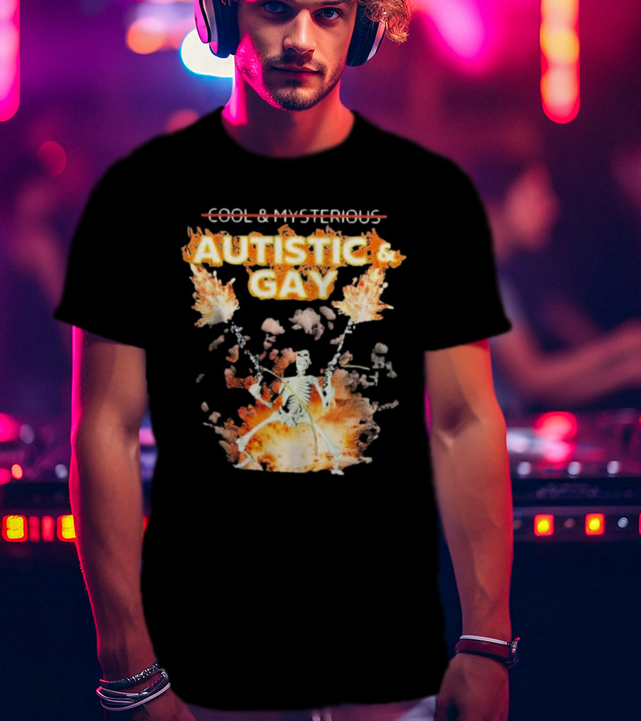 Autistic And Gay Skeleton With Explosive Background T-Shirt