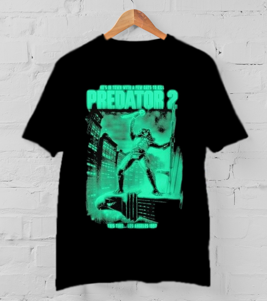 He's In Town Predator 2 Los Angeles 1997 With A Few Days To Kill T-Shirt