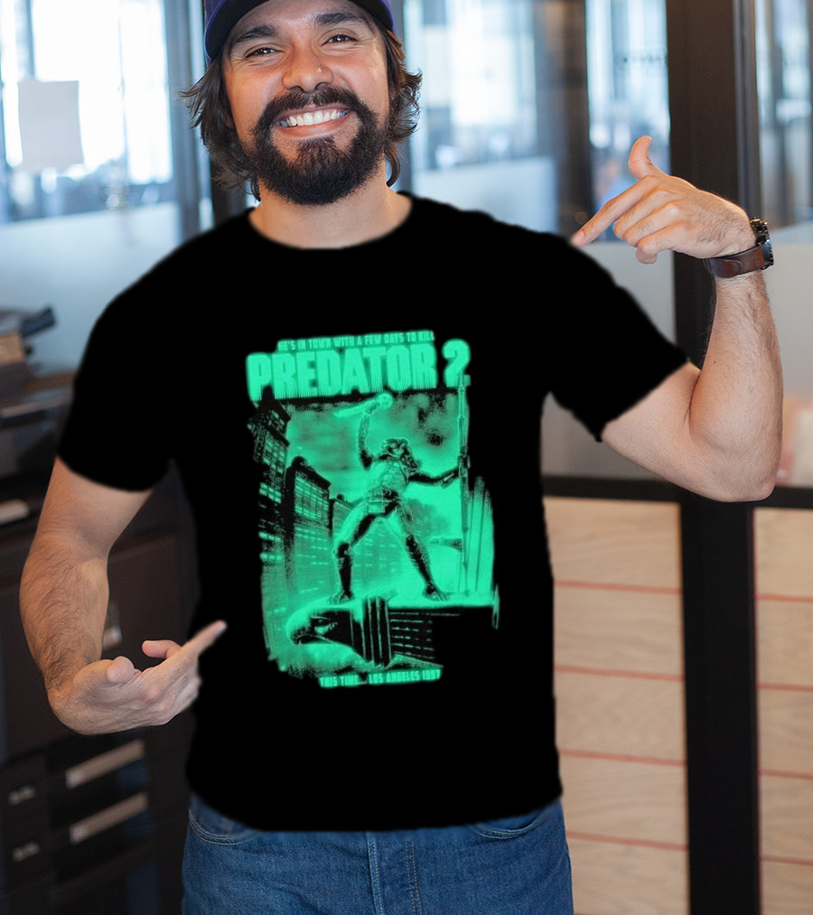 He's In Town Predator 2 Los Angeles 1997 With A Few Days To Kill T-Shirt