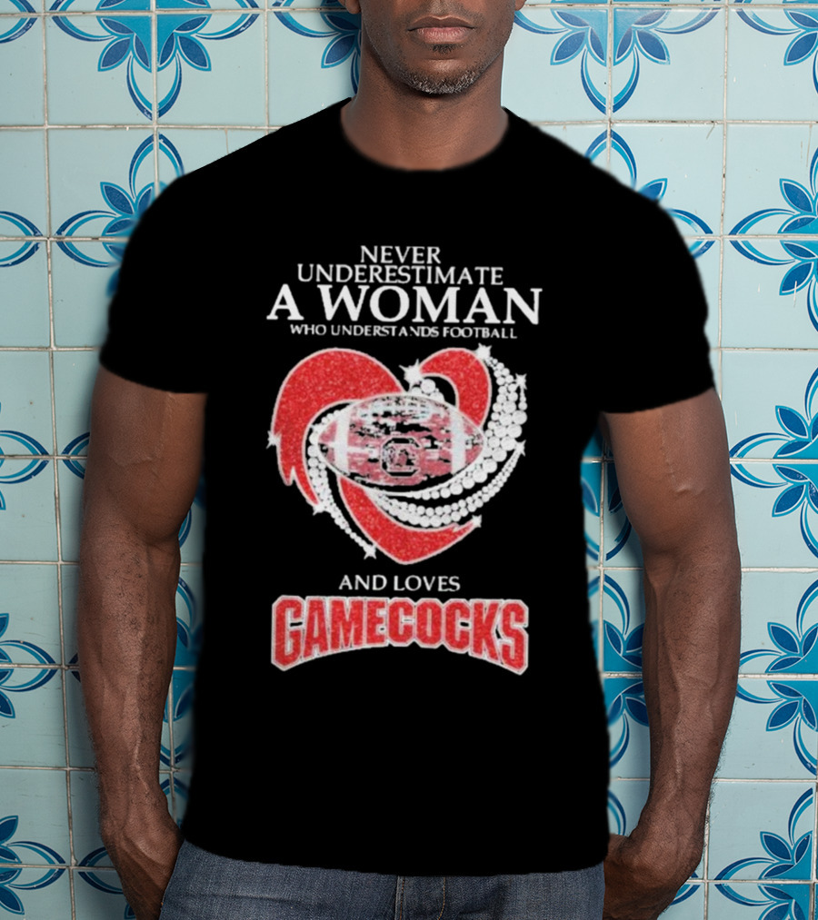 Never Underestimate A Woman Who Understands Football And Loves Gamecocks T-Shirt