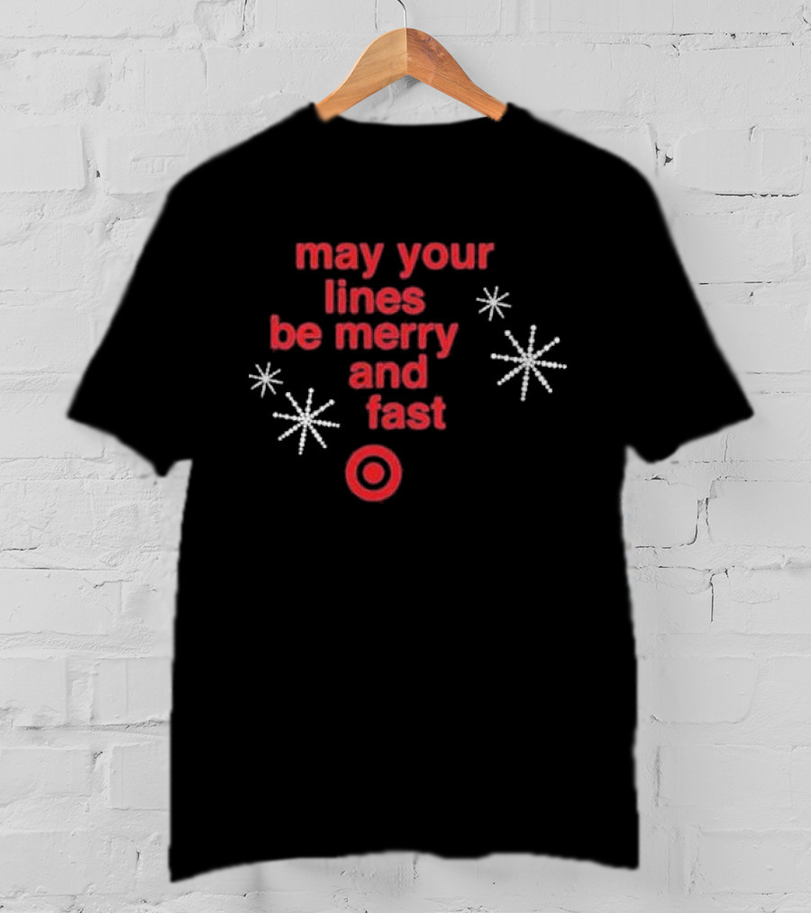 May Your Lines Be Merry And Fast Target Holiday Stars T-Shirt