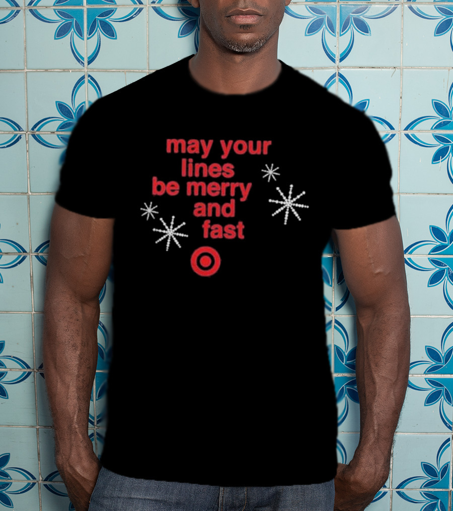 May Your Lines Be Merry And Fast Target Holiday Stars T-Shirt