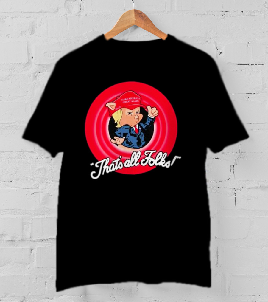 That’s All Folks Make America Great Again Parody Cartoon Mashup T-Shirt