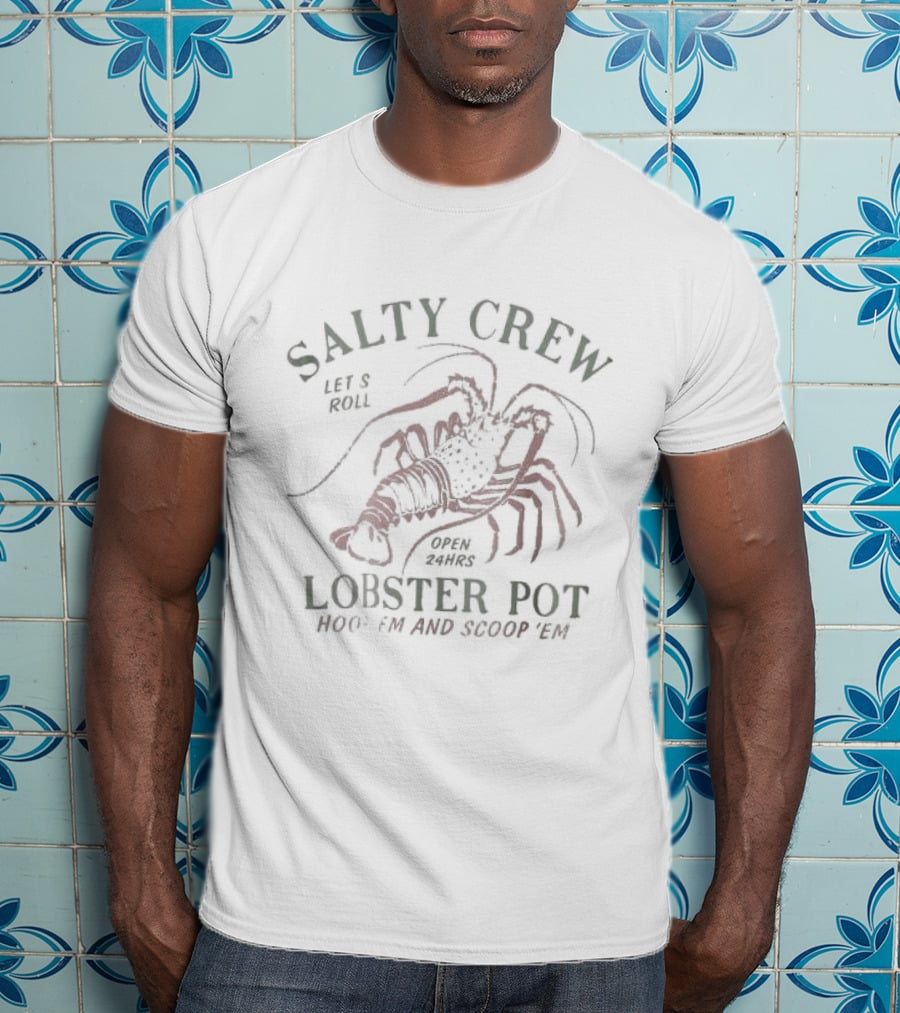 Salty Crew Let's Roll Open 24hrs Lobster Pot Hoop'em And Scoop 'Em T-Shirt