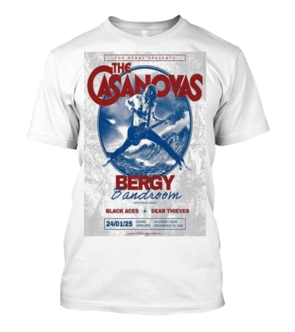 The Casanovas Live At Bergy Bandroom Brunswick Australia Jan 24 2025 With Black Aces And Dear Thieves T-Shirt