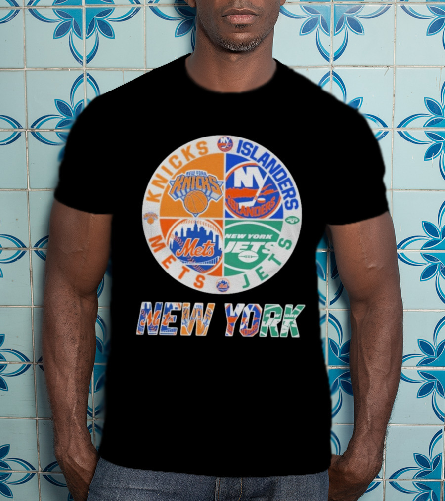 Knicks Islanders Mets Jets New York Sports Team Collaboration T-Shirt