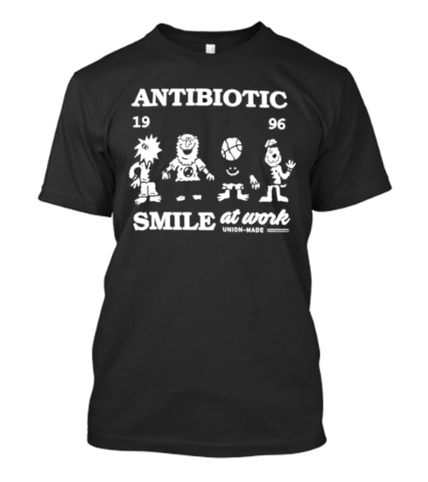 ANTIBIOTIC 1996 Union Made Smile At Work With Iconic Characters T-Shirt