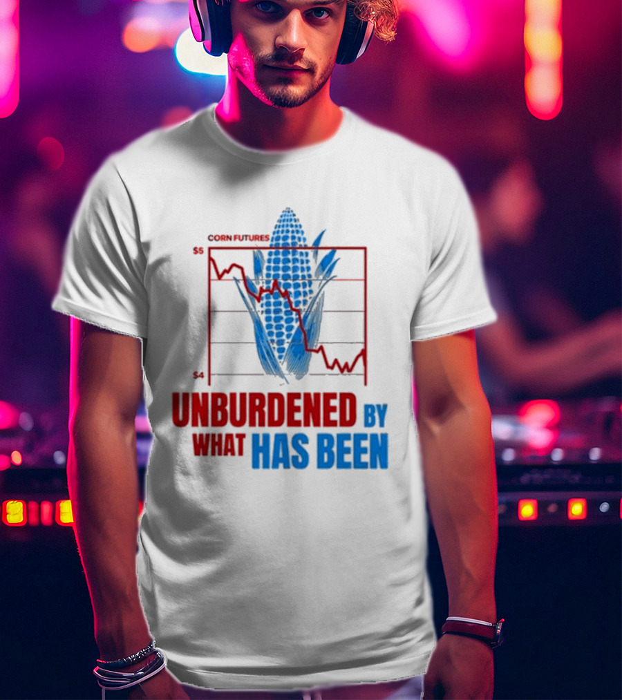 Corn Futures Market Insights Unburdened By What Has Been T-Shirt