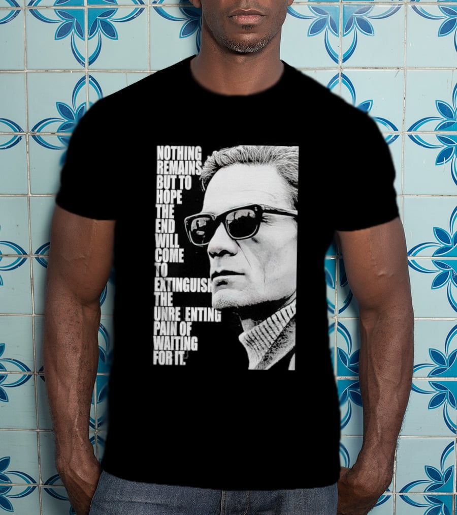 Pier Paolo Pasolini Nothing Remains But To Hope The End Will Come T-Shirt