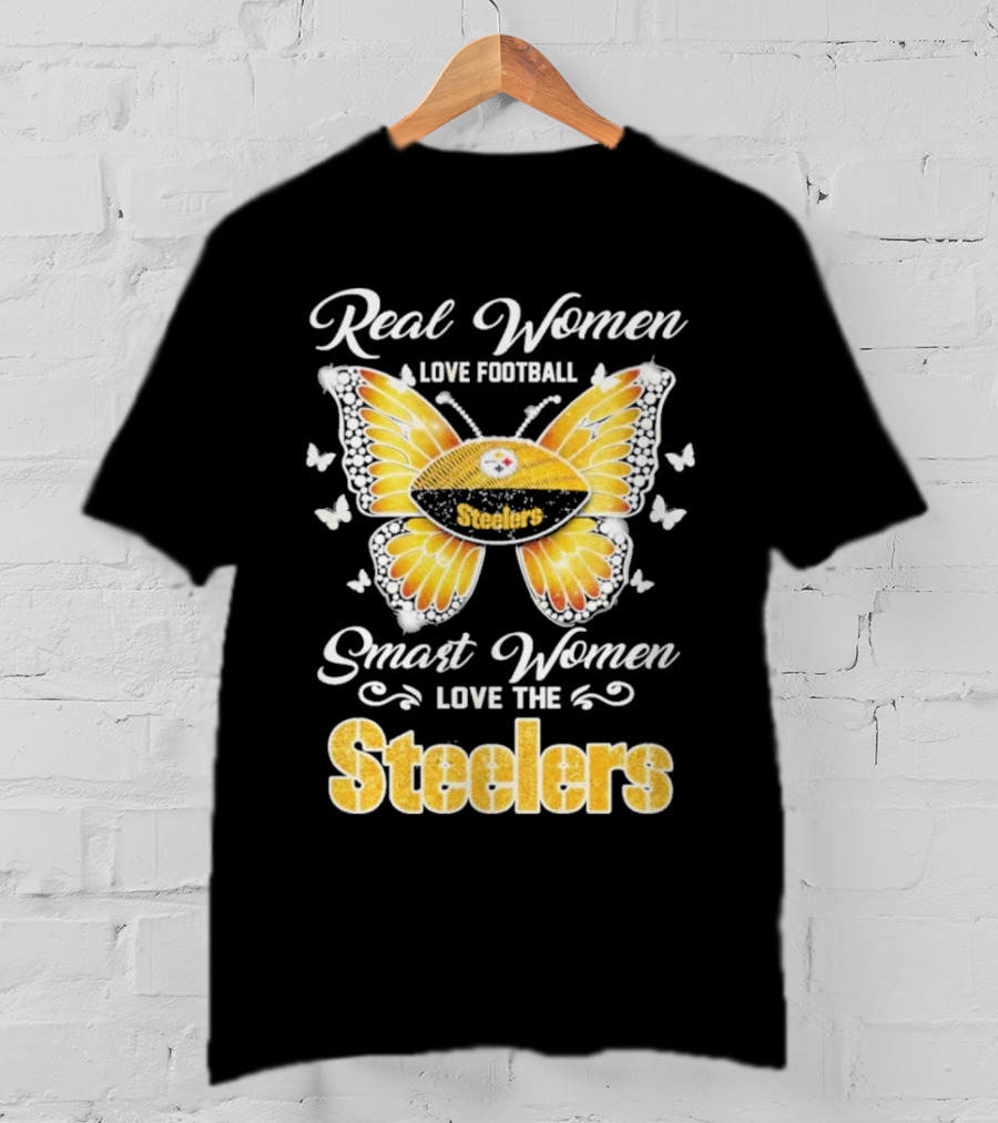 Real Women Love Football Smart Women Love The Steelers Butterfly Pittsburgh Steelers T-Shirt