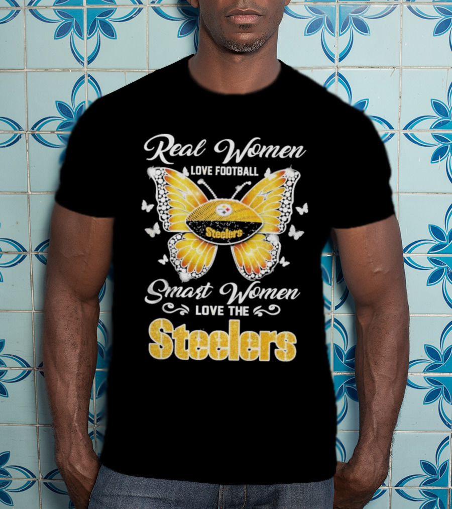 Real Women Love Football Smart Women Love The Steelers Butterfly Pittsburgh Steelers T-Shirt