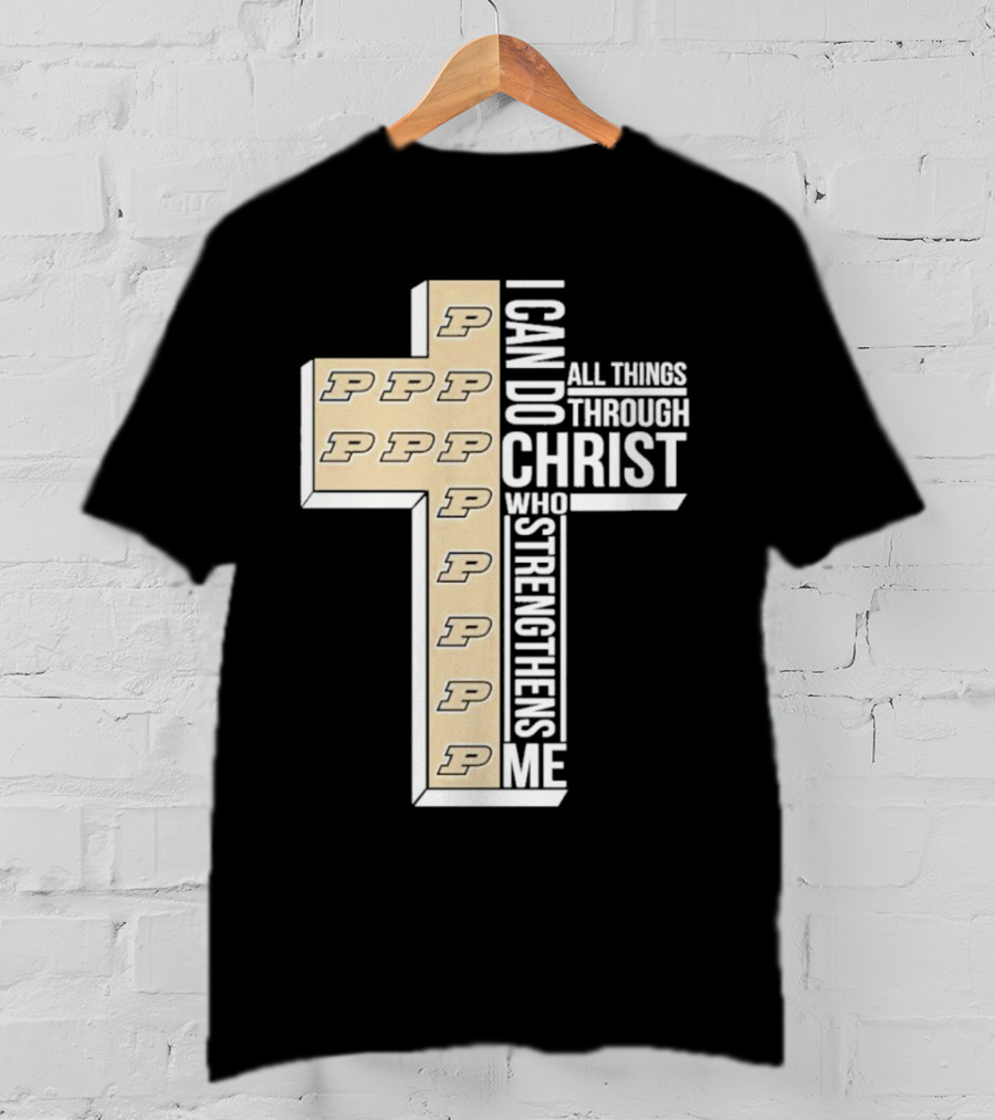 Purdue Boilermakers I Can Do All Things Through Christ Who Strengthens Me T-Shirt
