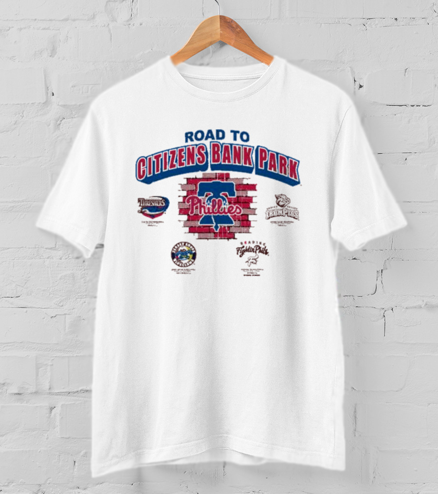 Road To Citizens Bank Park Philadelphia Phillies Threshers IronPigs BayStars Fightin Phils T-Shirt