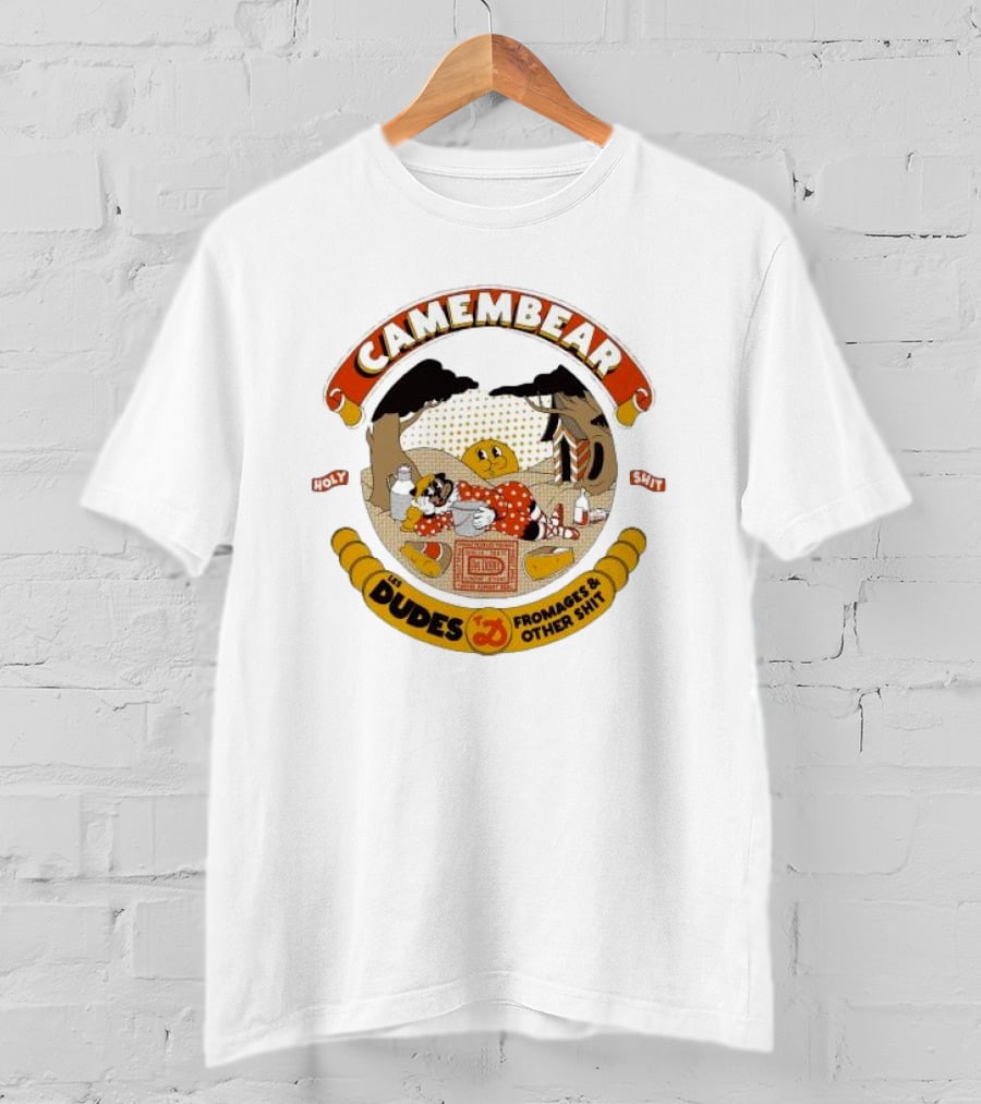Camembear Les Dudes Fromages And Other Shit Holy T-Shirt