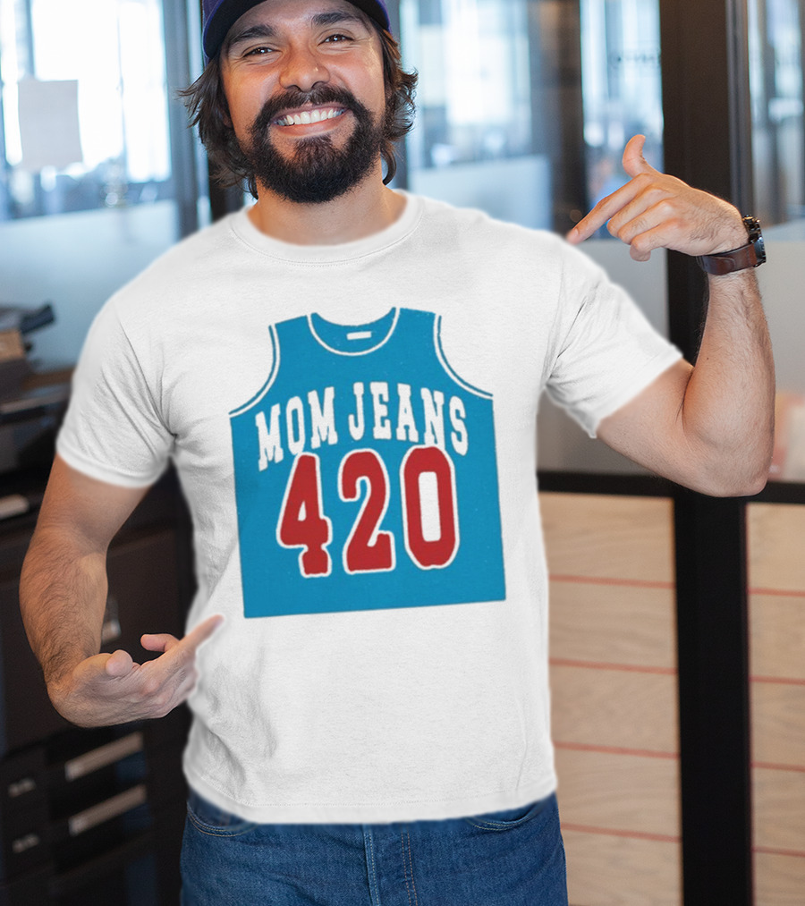 Mom Jeans 420 Jersey T-Shirt