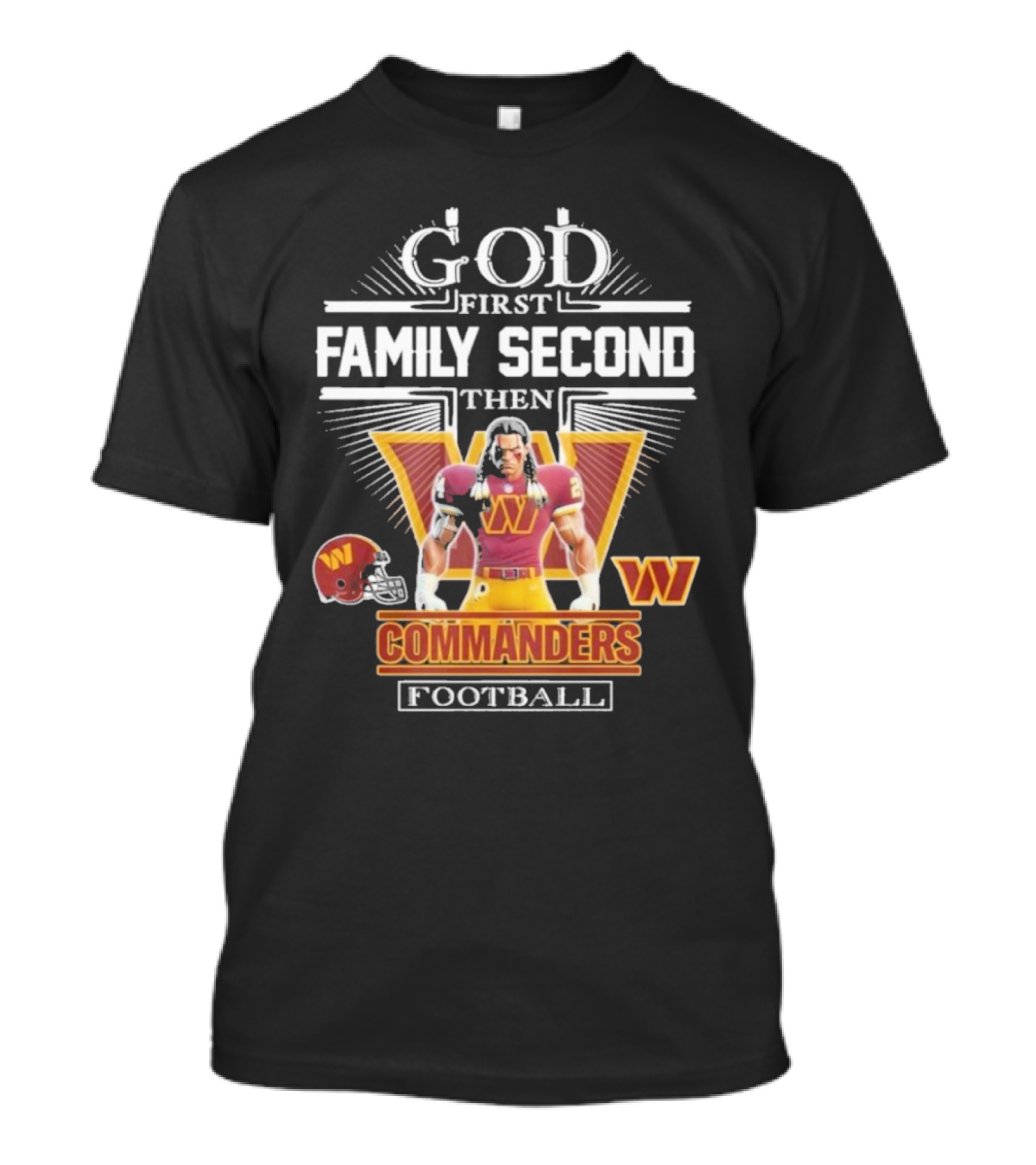 God First Family Second Then Commanders Football Characters NFL T-Shirt