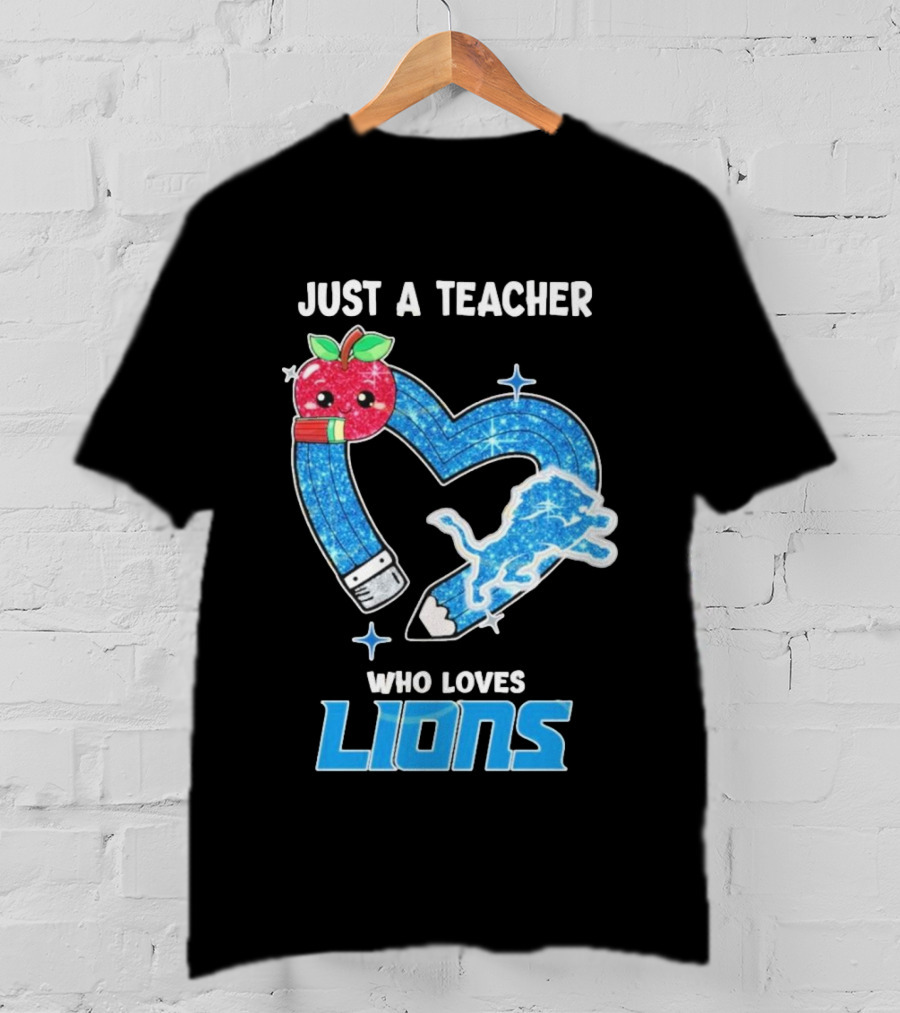 Just A Teacher Who Loves Detroit Lions T-Shirt