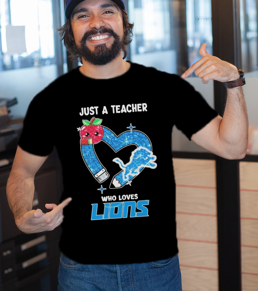 Just A Teacher Who Loves Detroit Lions T-Shirt