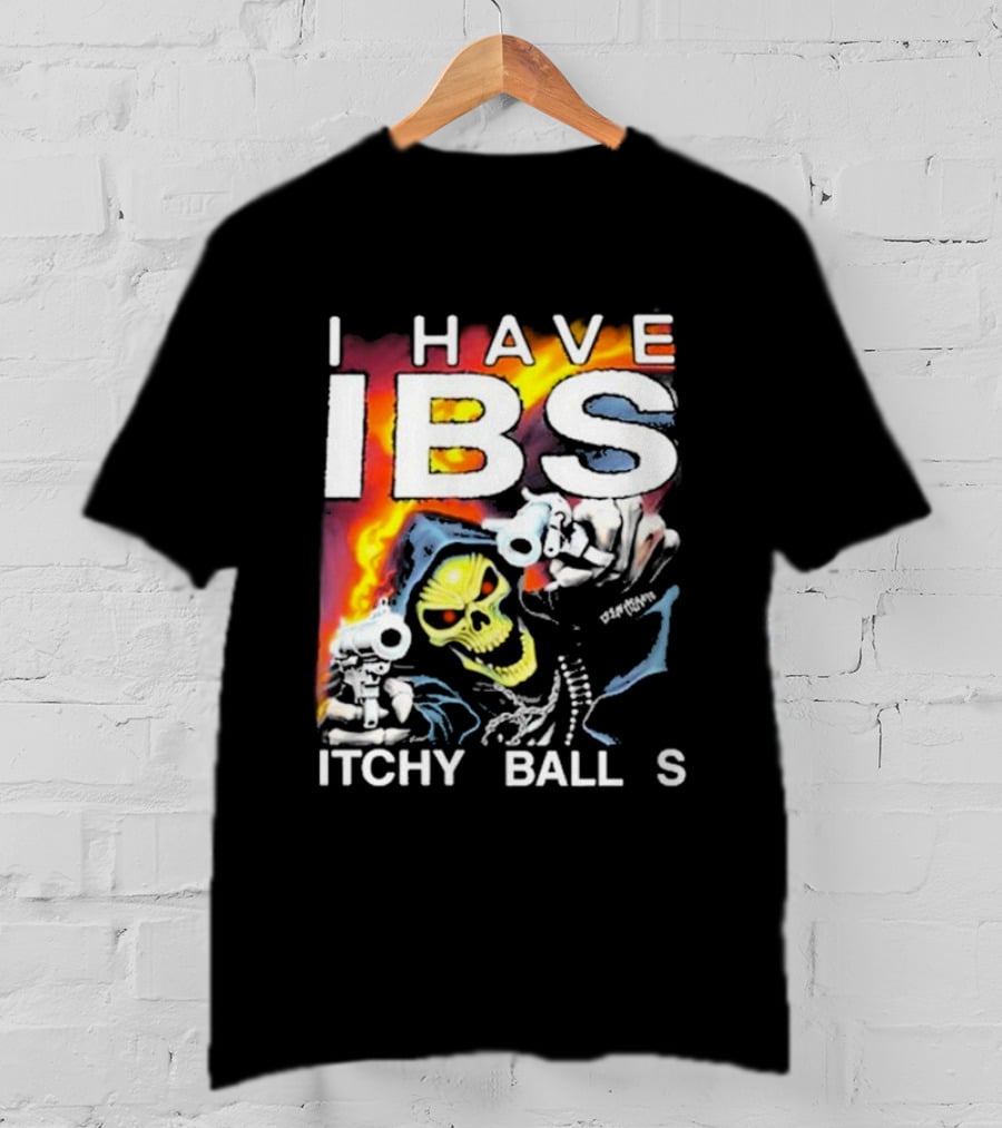 I Have IBS Itchy Balls Skeleton With Guns And Flames T-Shirt