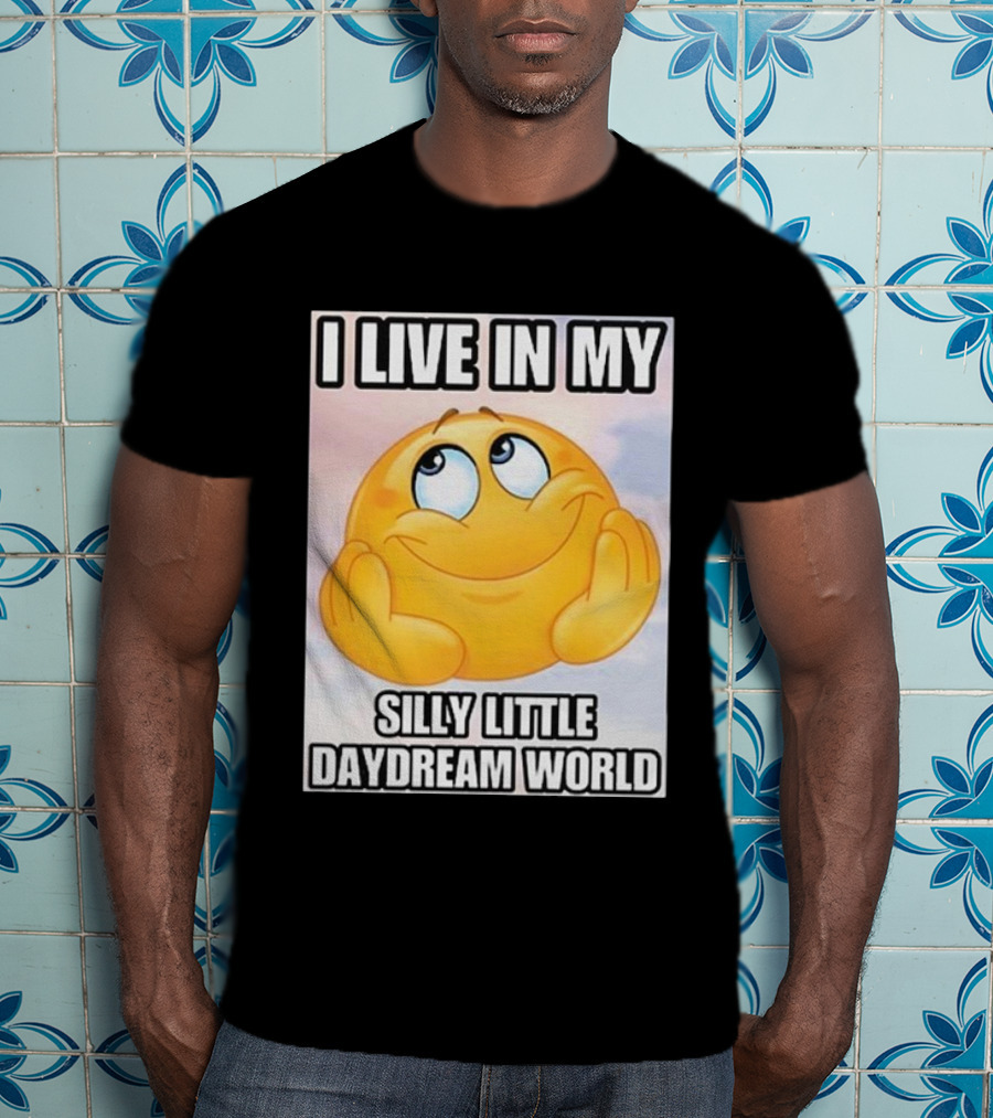 I Live In My Silly Little Daydream World Emoji T-Shirt