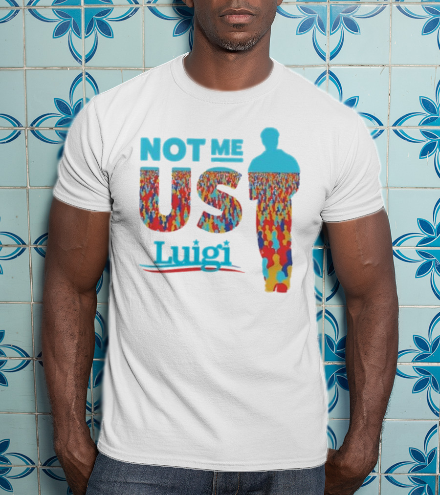 Not Me Us Luigi Meme-industrial Complex Crowd T-Shirt