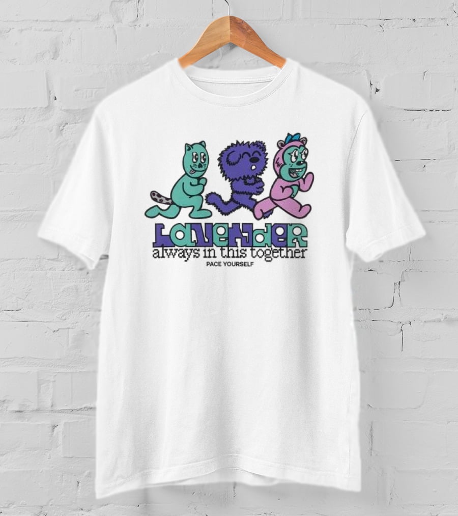 Uprisers Family Drive Lavender Always In This Together Pace Yourself T-Shirt