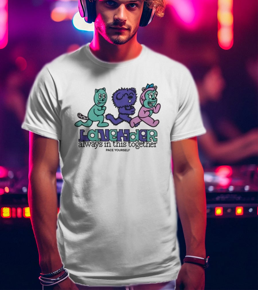 Uprisers Family Drive Lavender Always In This Together Pace Yourself T-Shirt